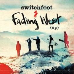 Switchfoot : Fading West (EP)